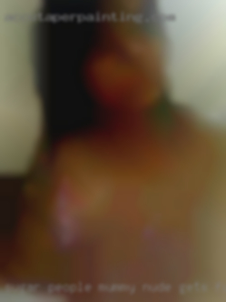 Sugar people mummy nude gets fucked  from Medford Oregon?